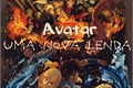 História: Avatar- Uma nova lenda