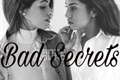 História: Bad Secrets - Camren (Suspense, 16)