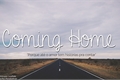 História: Coming Home