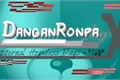 História: Danganronpa X - Eternal Hopeless Days [Interativa]
