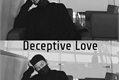 História: Deceptive Love