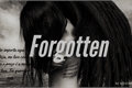 História: Forgotten