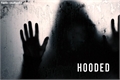 História: Hooded