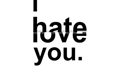 História: I hate u, I love u
