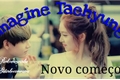 História: Imagine Taehyung~Novo come&#231;o