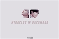 História: Miracles in December