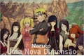 História: Naruto: Uma Nova Dimens&#227;o?