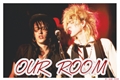 História: Our Room