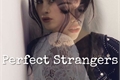 História: Perfect Strangers