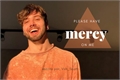 História: Please Have Mercy On Me ; L3ddy