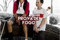 História: Prova de fogo - Jonnor