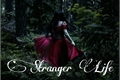 História: Stranger Life
