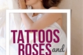 História: Tattoos And Roses