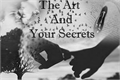 História: The Art and Your Secrets