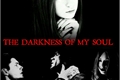 História: The Darkness Of My Soul