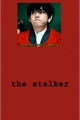 História: The stalker
