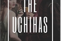 História: The Uchiha&#39;s