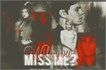 História: Will you miss me?