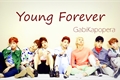História: Young Forever