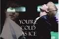 História: You&#39;re cold as ice. (Jikook)