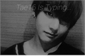 História: || TaeHyung16 Is Typing... ||