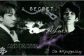História: A Secret,a Love,and Deaths {Imagine duplo JungKook&amp;BaekHyun}