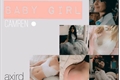 História: Baby Girl (Camren)