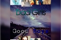História: Bad Girls and Good Boys