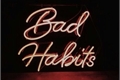 História: Bad Habit