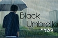 História: Black Umbrella - rainy day