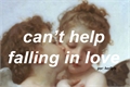 História: Can&#39;t help falling in love