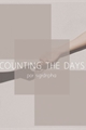 História: Counting the days