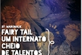 História: Fairy Tail um internato cheio de talentos