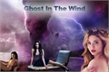 História: Ghost in The Wind (Emison)
