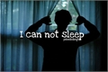 História: I can not sleep