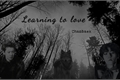 História: ❁Learning to Love❁