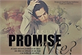 História: Promise Me?