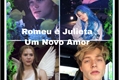 História: Romeu e Julieta Um Novo Amor