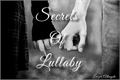 História: Secrets of Lullaby