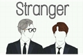 História: Stranger ❀ Namjin