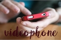 História: Videophone