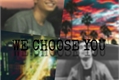 História: We Choose You//Lukas Marques(CONCLU&#205;DA)