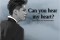 História: Can Your Hear My Heart?