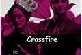 História: Crossfire