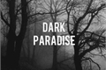 História: Dark Paradise