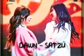 História: Dawn - SaTzu