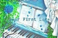 História: Dear First Love
