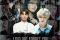 História: I Did Not Forget You|| Vkook - Taekook