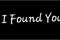 História: I Found You