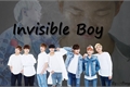 História: Invisible Boy